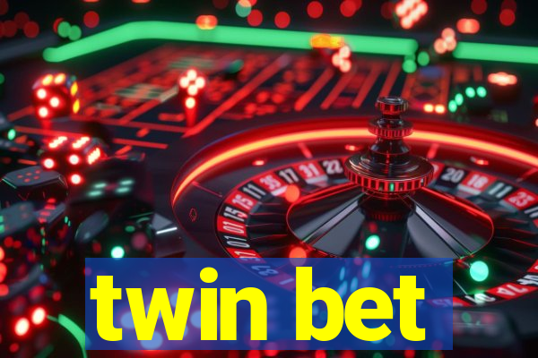 twin bet