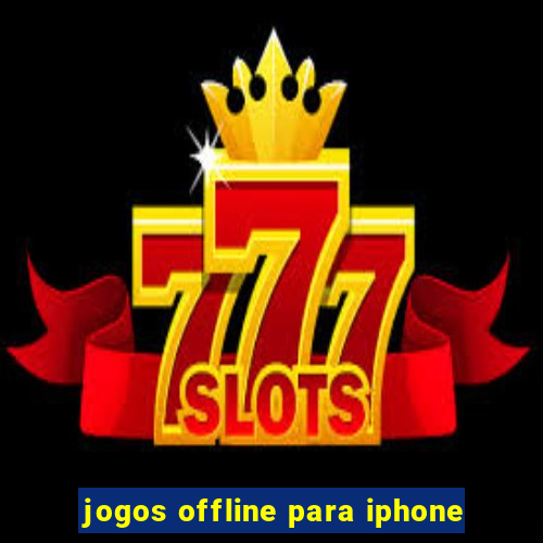 jogos offline para iphone