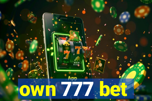 own 777 bet