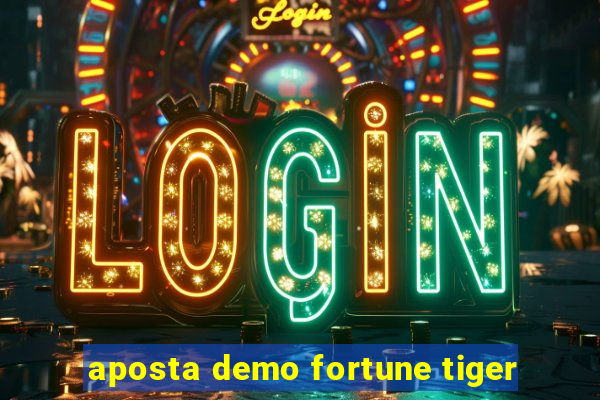 aposta demo fortune tiger