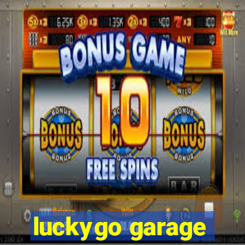 luckygo garage