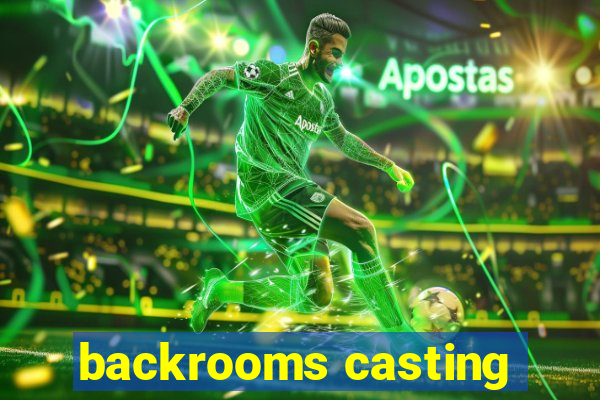 backrooms casting