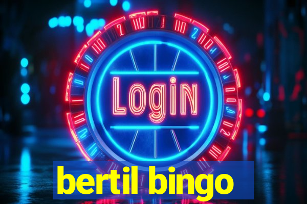 bertil bingo