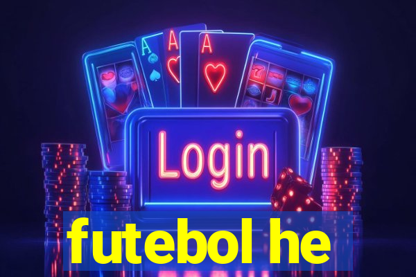 futebol he