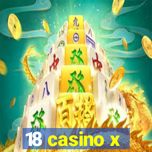 18 casino x