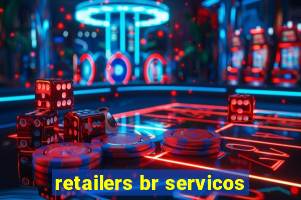 retailers br servicos