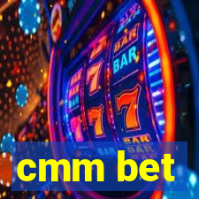 cmm bet