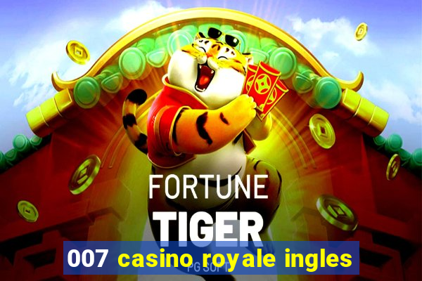 007 casino royale ingles