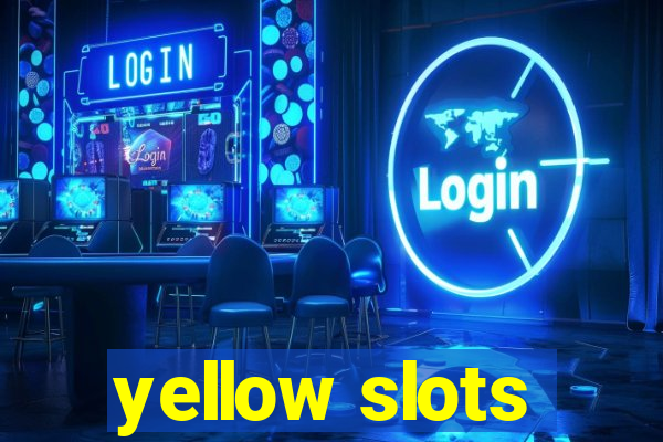 yellow slots