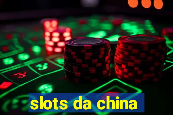 slots da china