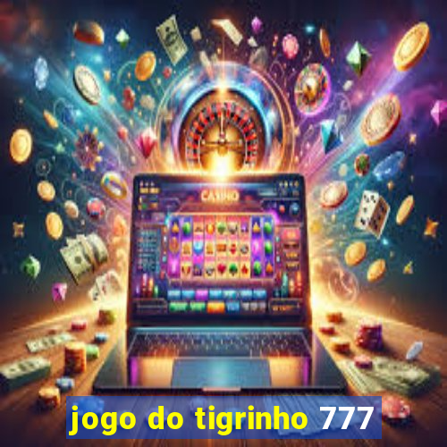 jogo do tigrinho 777