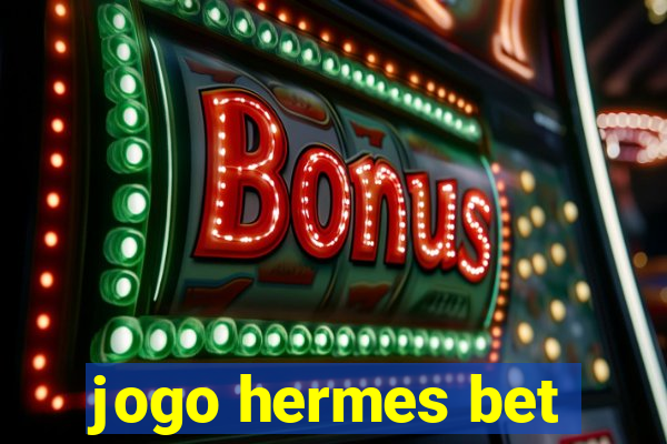 jogo hermes bet