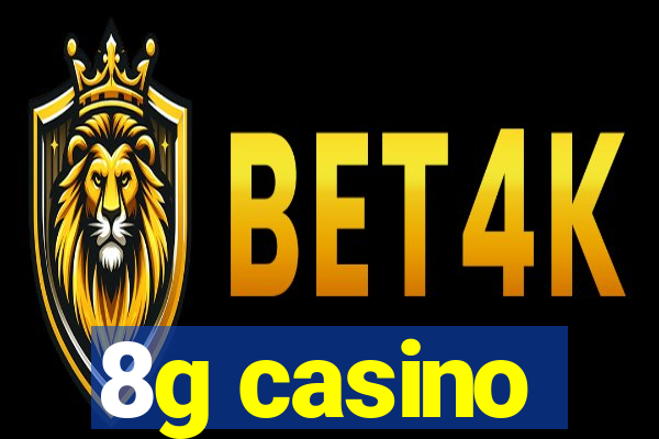 8g casino