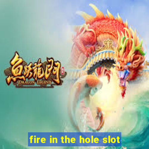 fire in the hole slot