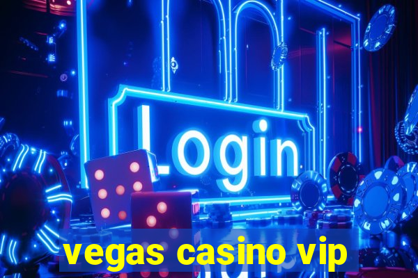 vegas casino vip