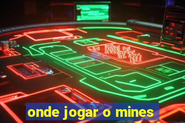 onde jogar o mines