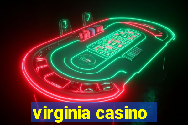 virginia casino