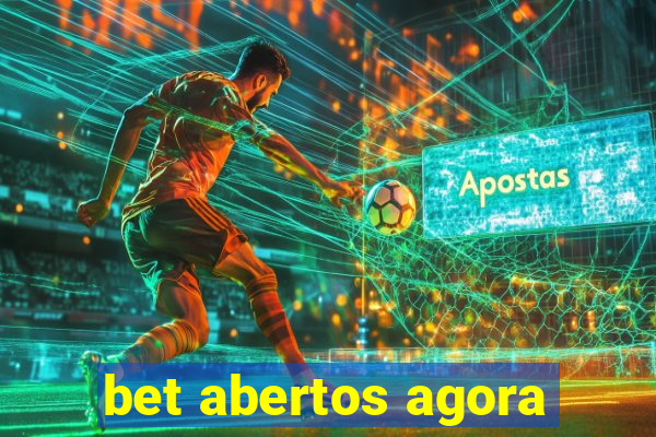 bet abertos agora