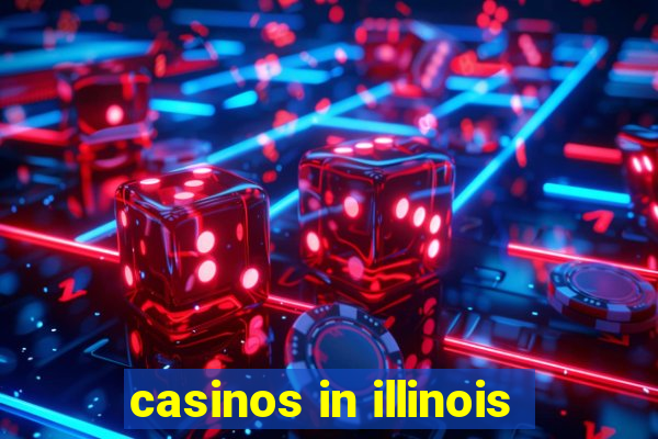 casinos in illinois