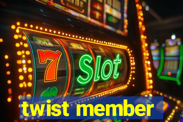 twist member