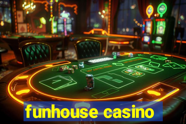 funhouse casino