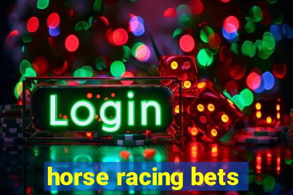 horse racing bets