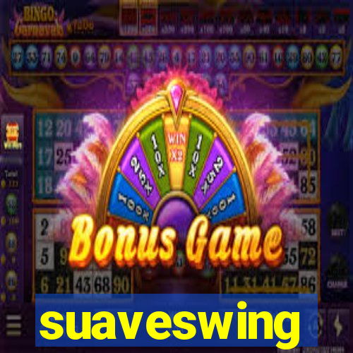 suaveswing