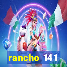 rancho 141