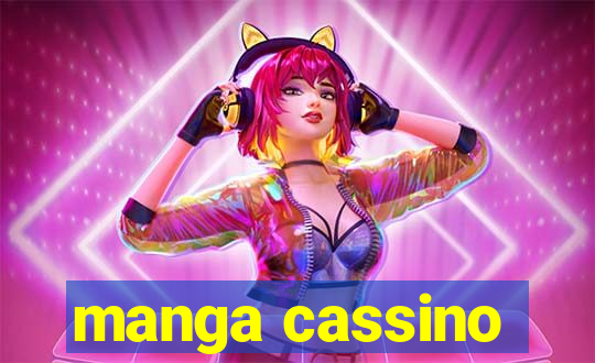 manga cassino