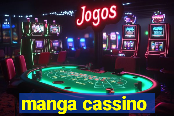 manga cassino