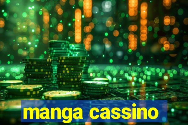 manga cassino