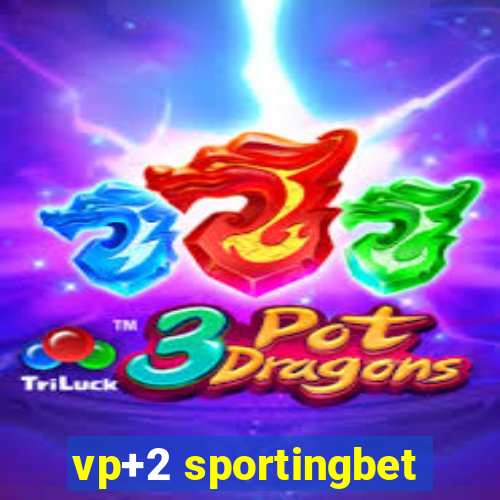 vp+2 sportingbet