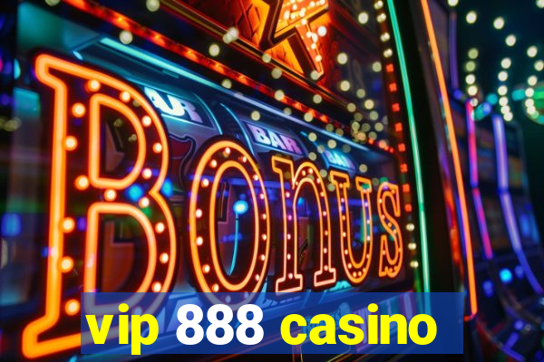 vip 888 casino