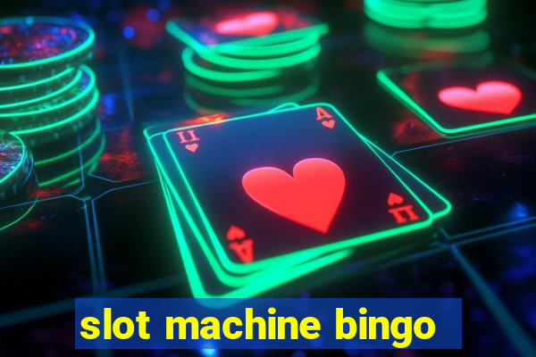 slot machine bingo