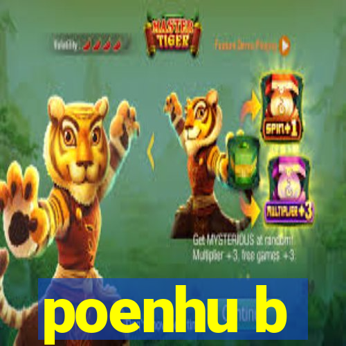 poenhu b