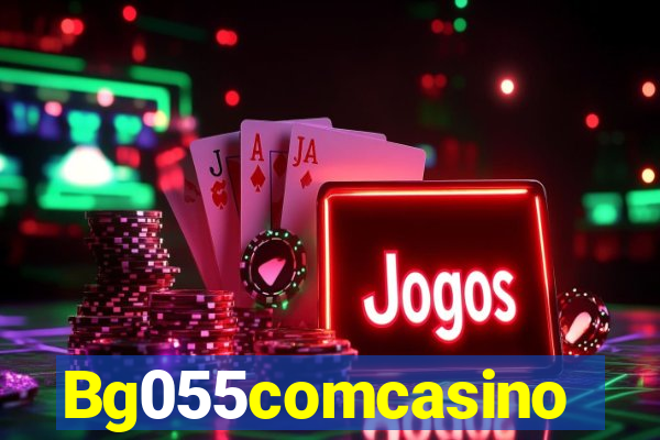 Bg055comcasino