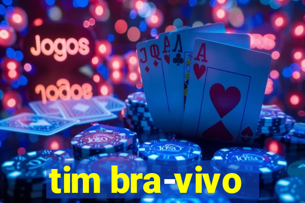 tim bra-vivo