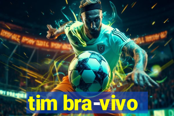 tim bra-vivo