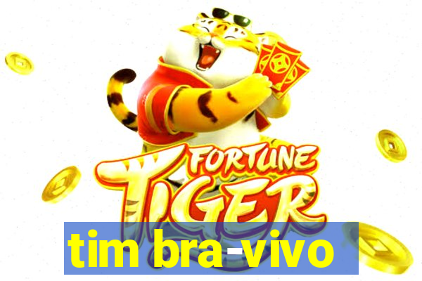 tim bra-vivo