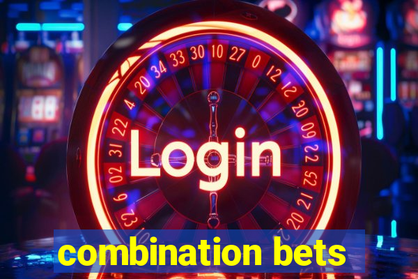 combination bets