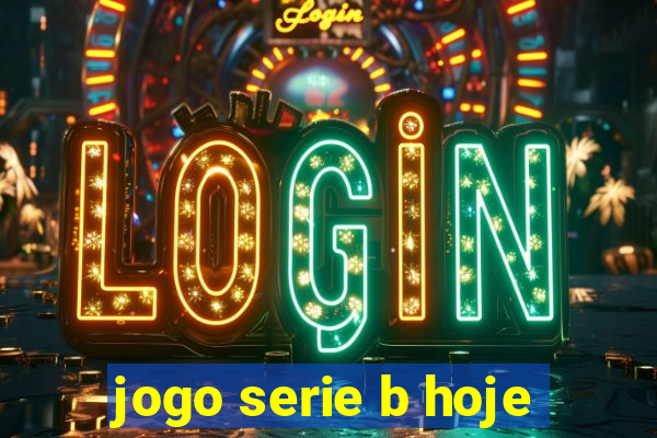 jogo serie b hoje