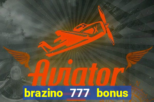 brazino 777 bonus de 4000