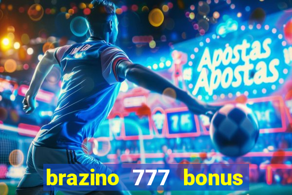 brazino 777 bonus de 4000