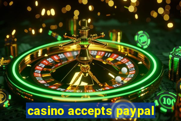 casino accepts paypal