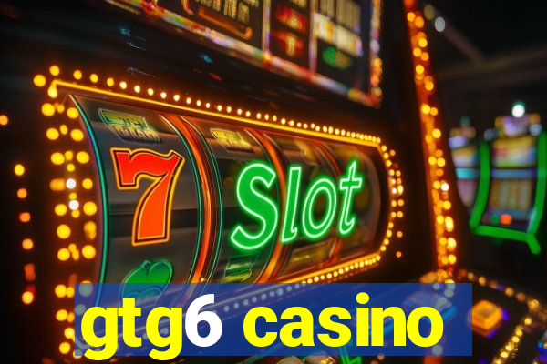 gtg6 casino