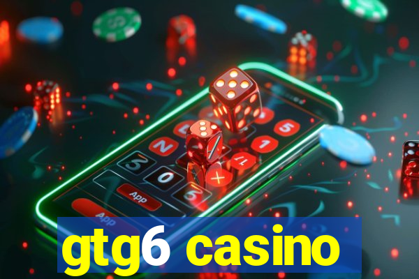 gtg6 casino