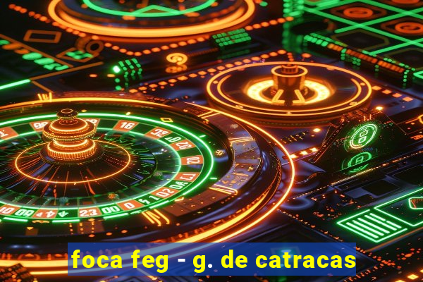 foca feg - g. de catracas