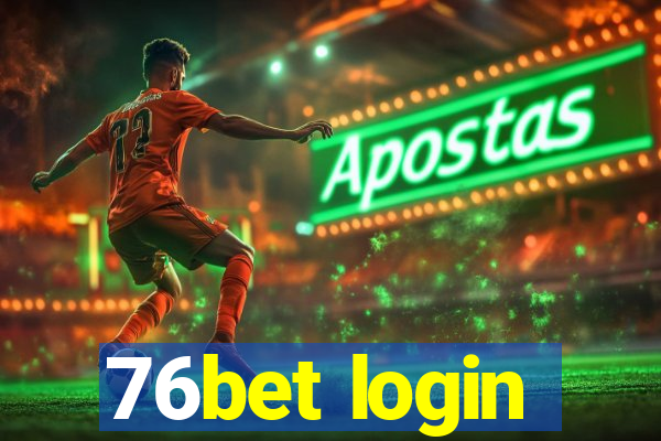 76bet login