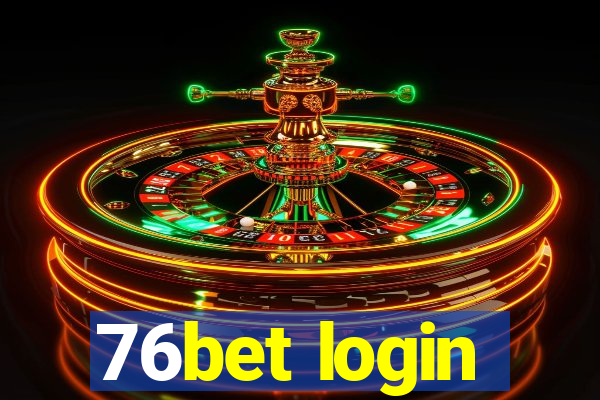 76bet login