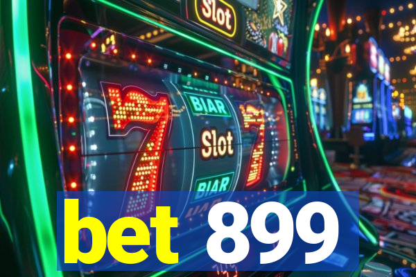 bet 899